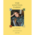 The Knitted Fabric: Colourwork Projects for You and Your Home - Paperback